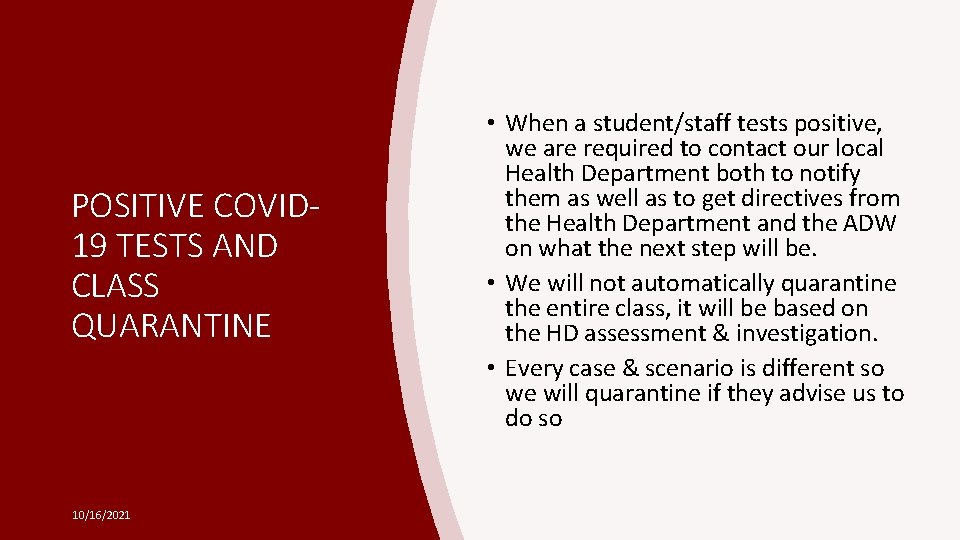 POSITIVE COVID 19 TESTS AND CLASS QUARANTINE 10/16/2021 • When a student/staff tests positive,