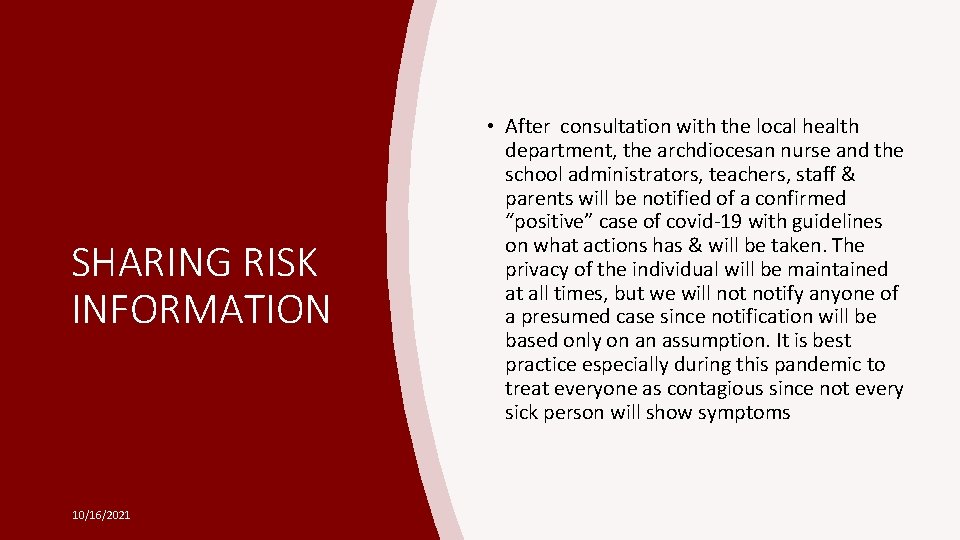 SHARING RISK INFORMATION 10/16/2021 • After consultation with the local health department, the archdiocesan