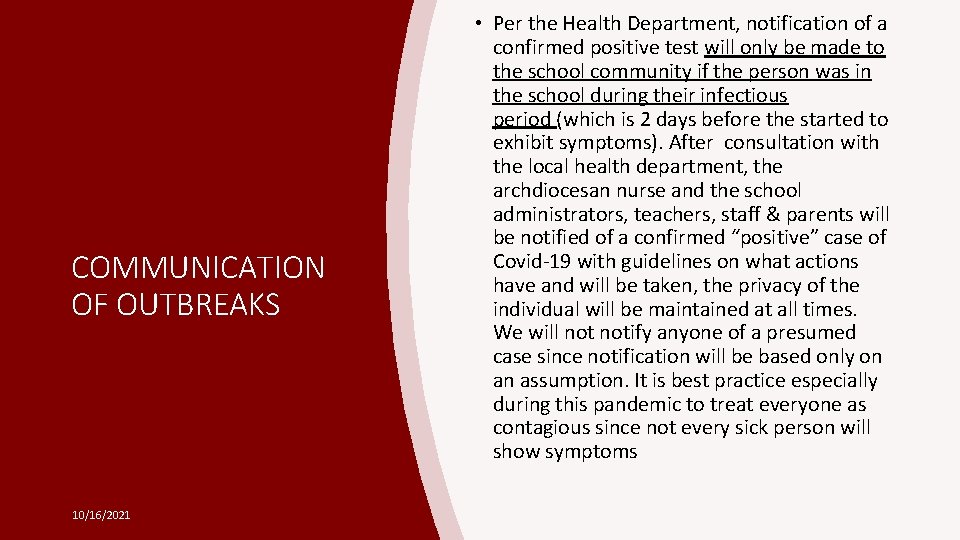 COMMUNICATION OF OUTBREAKS 10/16/2021 • Per the Health Department, notification of a confirmed positive