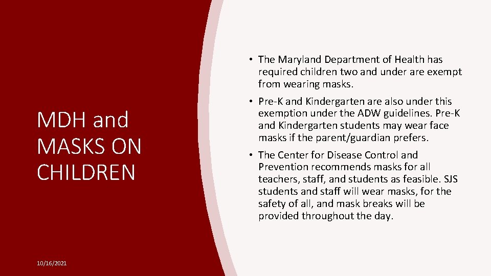  • The Maryland Department of Health has required children two and under are