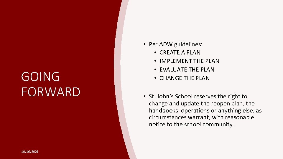 GOING FORWARD 10/16/2021 • Per ADW guidelines: • CREATE A PLAN • IMPLEMENT THE