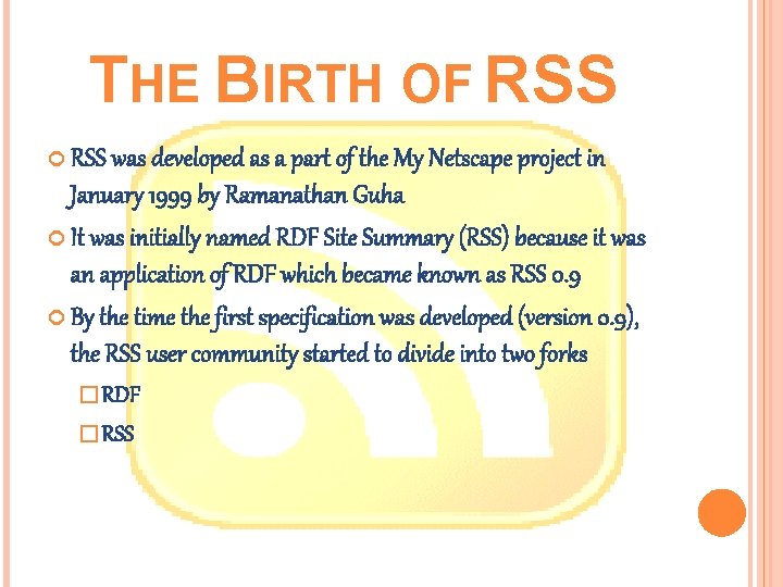 THE BIRTH OF RSS was developed as a part of the My Netscape project
