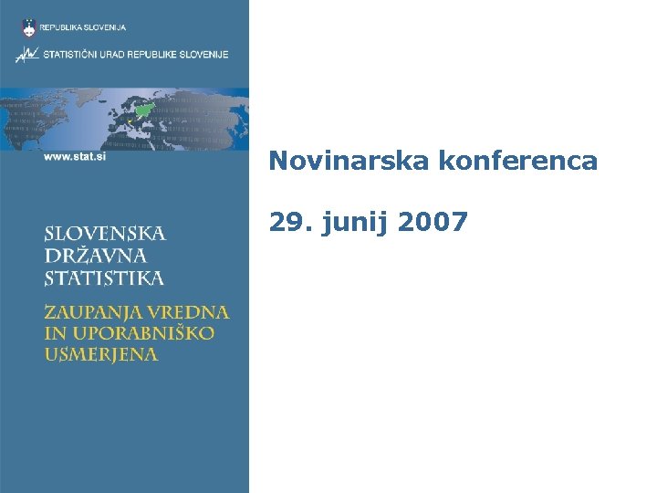 Novinarska konferenca 29. junij 2007 