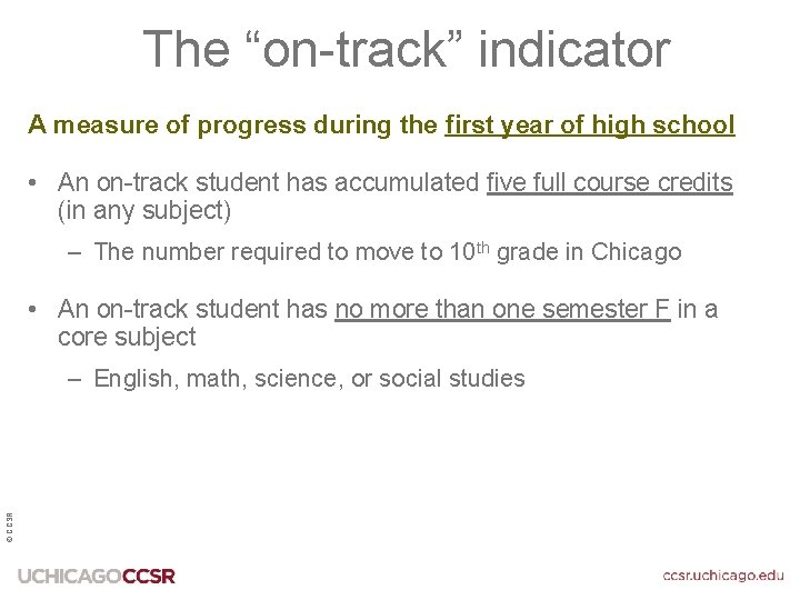 The “on-track” indicator A measure of progress during the first year of high school