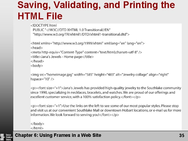 Saving, Validating, and Printing the HTML File Chapter 6: Using Frames in a Web