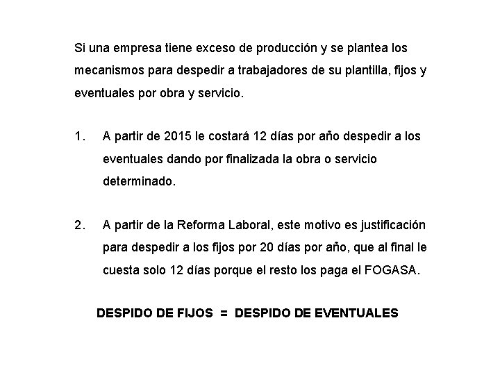 Si una empresa tiene exceso de producción y se plantea los mecanismos para despedir