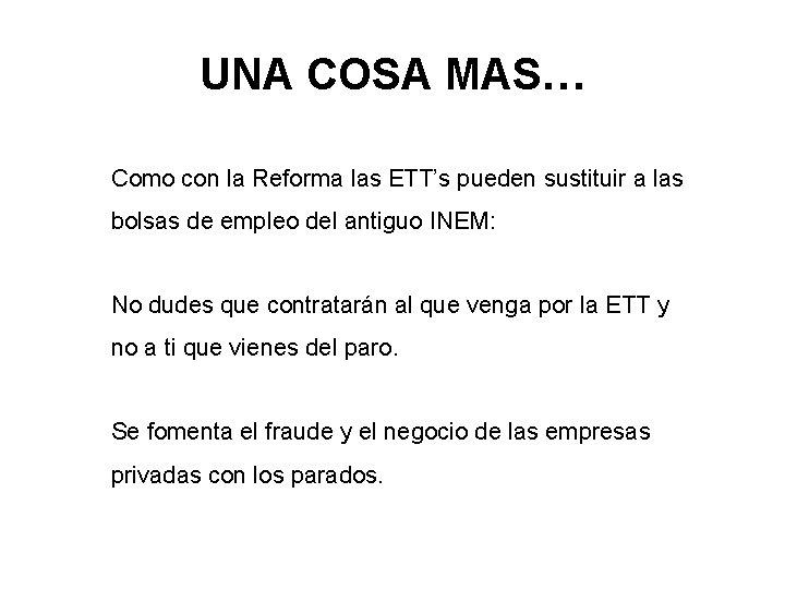UNA COSA MAS… Como con la Reforma las ETT’s pueden sustituir a las bolsas UNA COSA MAS… Como con la Reforma las ETT’s pueden sustituir a las bolsas