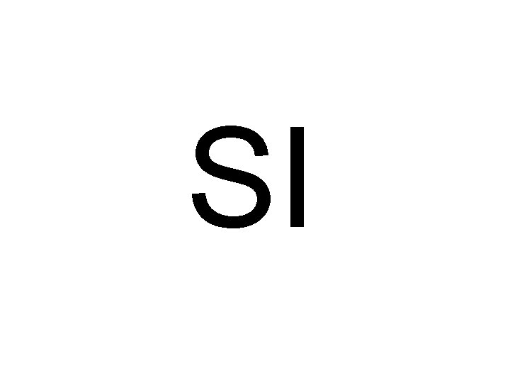 SI 