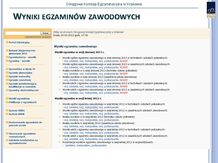 Okręgowa Komisja Egzaminacyjna w Krakowie WYNIKI EGZAMINÓW ZAWODOWYCH 