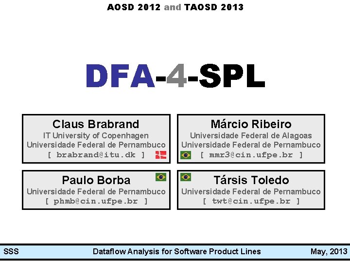 AOSD 2012 and TAOSD 2013 DFA-4 -SPL Dataflow Analysis for Software Product Lines SSS