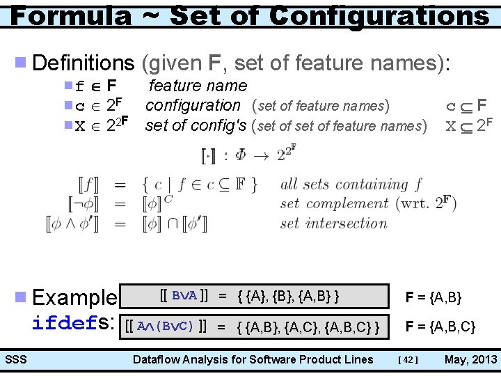 Formula ~ Set of Configurations Definitions (given F, set of feature names): f F