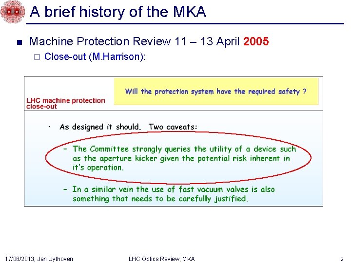 A brief history of the MKA n Machine Protection Review 11 – 13 April