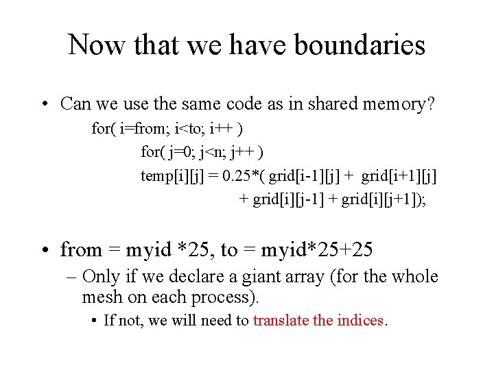 Now that we have boundaries • Can we use the same code as in