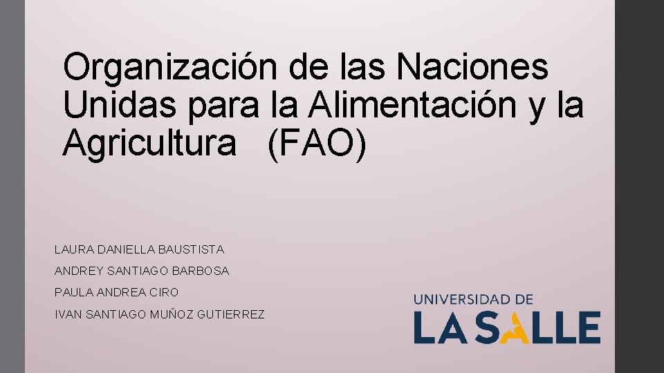 Organización de las Naciones Unidas para la Alimentación y la Agricultura (FAO) LAURA DANIELLA