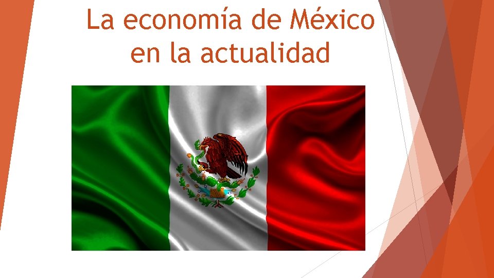 La economa de Mxico en la actualidad Introduccin
