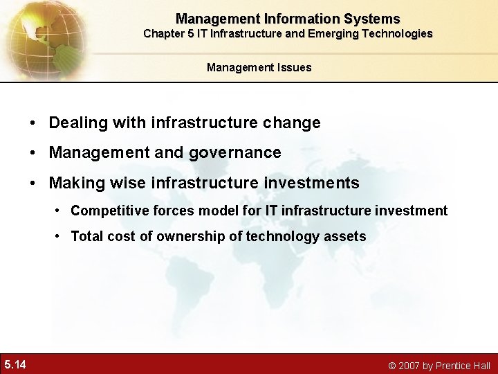 Management Information Systems Chapter 5 IT Infrastructure and Emerging Technologies Management Issues • Dealing