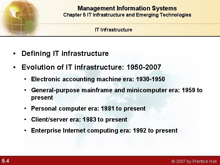 Management Information Systems Chapter 5 IT Infrastructure and Emerging Technologies IT Infrastructure • Defining