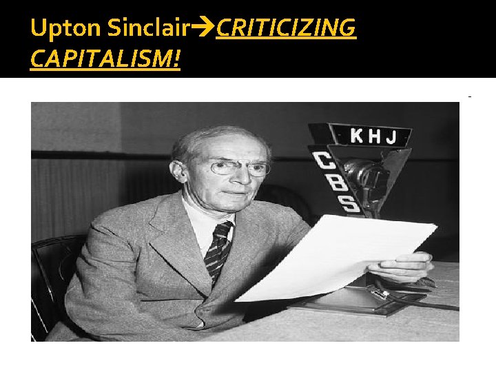 Upton Sinclair CRITICIZING CAPITALISM! 