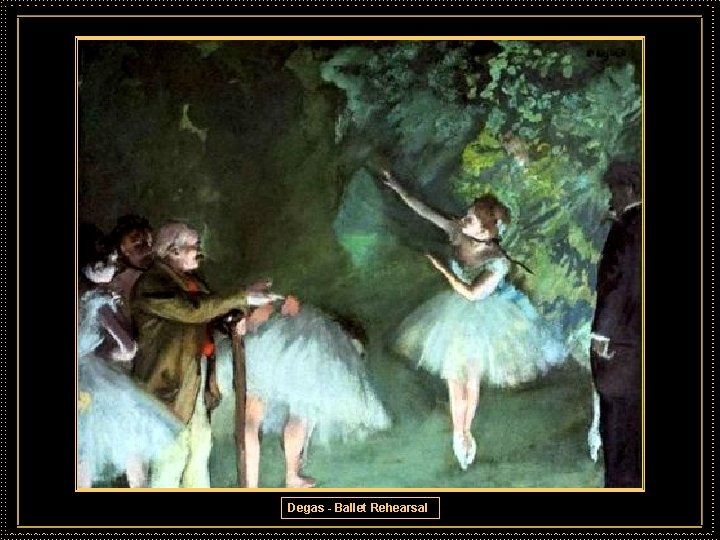 Degas - Ballet Rehearsal 