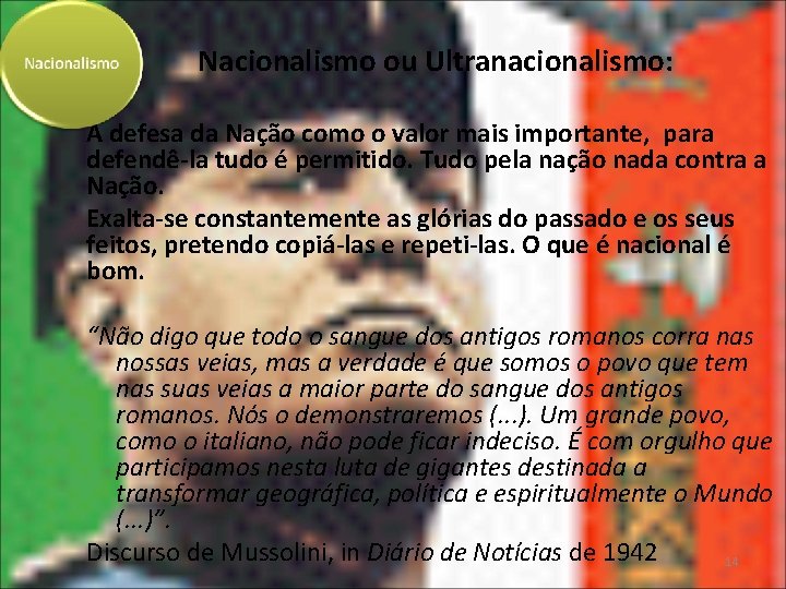 Nacionalismo ou Ultranacionalismo: A defesa da Nação como o valor mais importante, para defendê-la