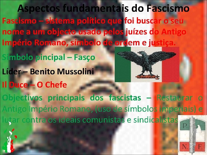 Aspectos fundamentais do Fascismo – sistema político que foi buscar o seu nome a