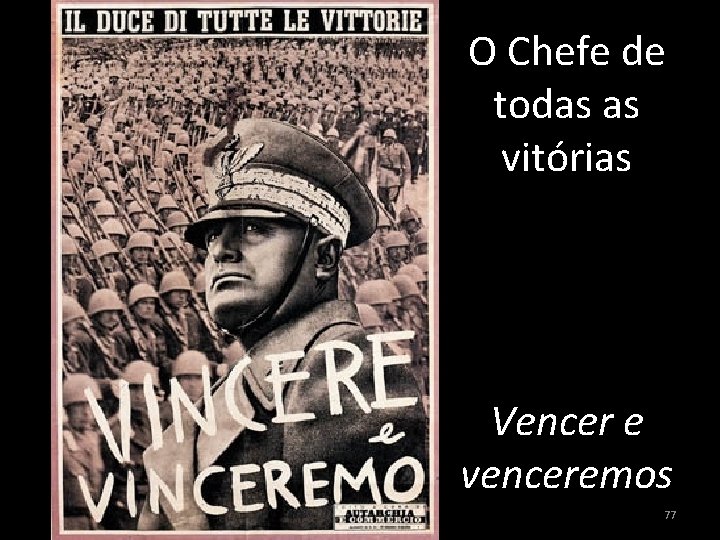 O Chefe de todas as vitórias Vencer e venceremos 77 