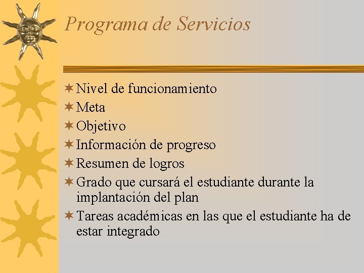 Programa de Servicios ¬ Nivel de funcionamiento ¬ Meta ¬ Objetivo ¬ Información de