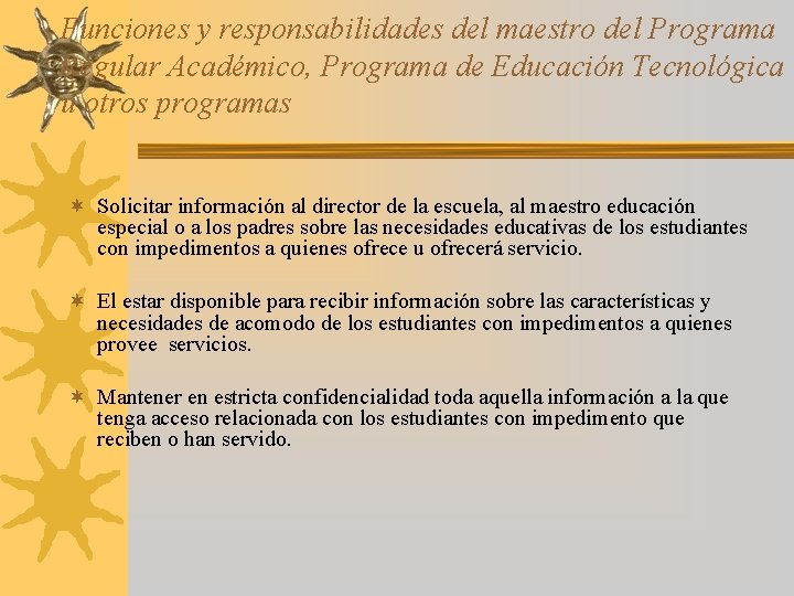 Funciones y responsabilidades del maestro del Programa Regular Académico, Programa de Educación Tecnológica u