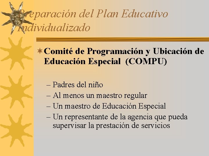 Preparación del Plan Educativo Individualizado ¬Comité de Programación y Ubicación de Educación Especial (COMPU)