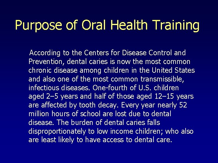 Purpose of Oral Health Training According to the Centers for Disease Control and Prevention,