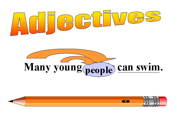 Many young people can swim. 