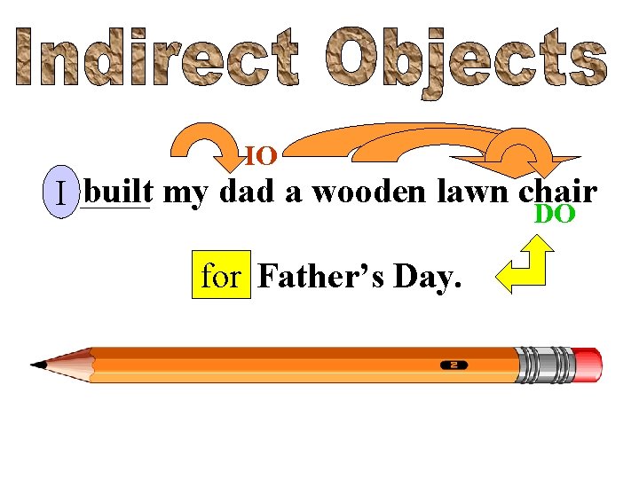 IO II built my dad a wooden lawn chair DO for Father’s Day. 