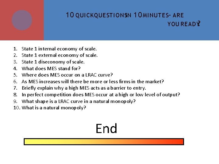 10 QUICK QUESTIONSIN 10 MINUTES– ARE YOU READY? 1. State 1 internal economy of