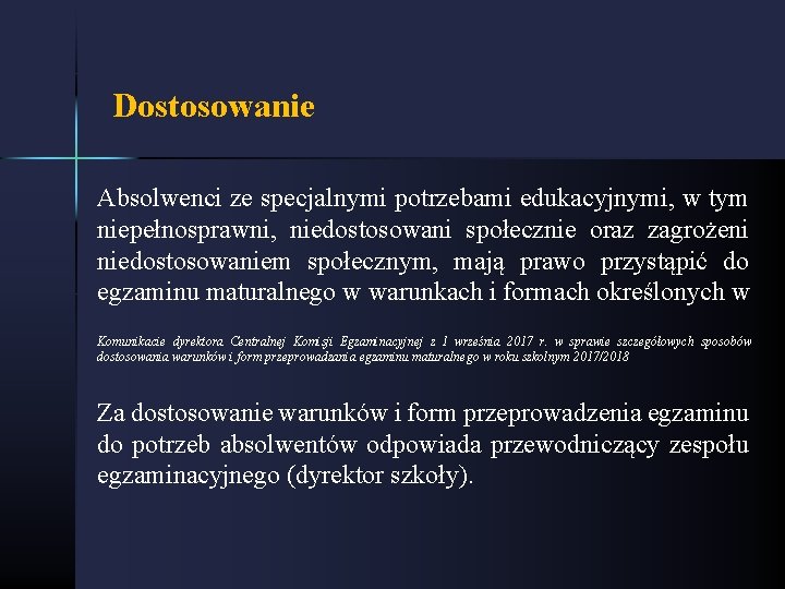 Dostosowanie Absolwenci ze specjalnymi potrzebami edukacyjnymi, w tym niepełnosprawni, niedostosowani społecznie oraz zagrożeni niedostosowaniem