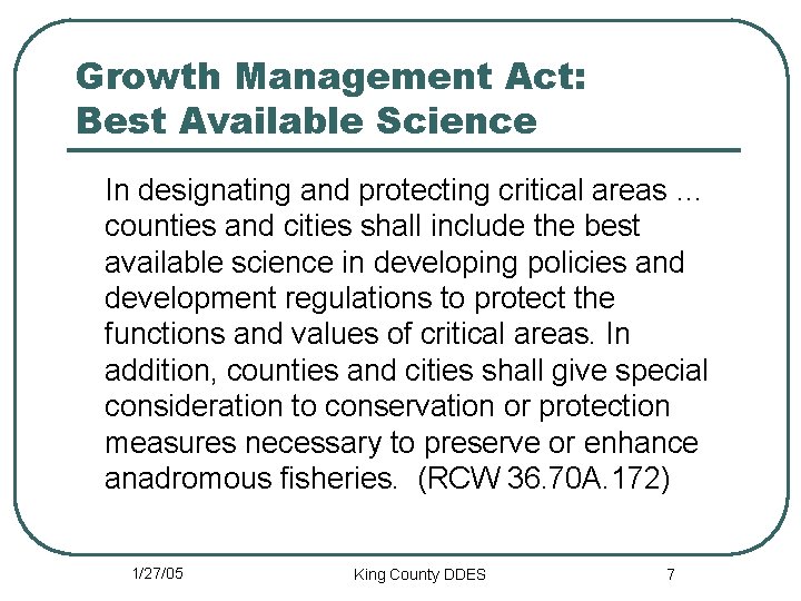 Growth Management Act: Best Available Science In designating and protecting critical areas … counties