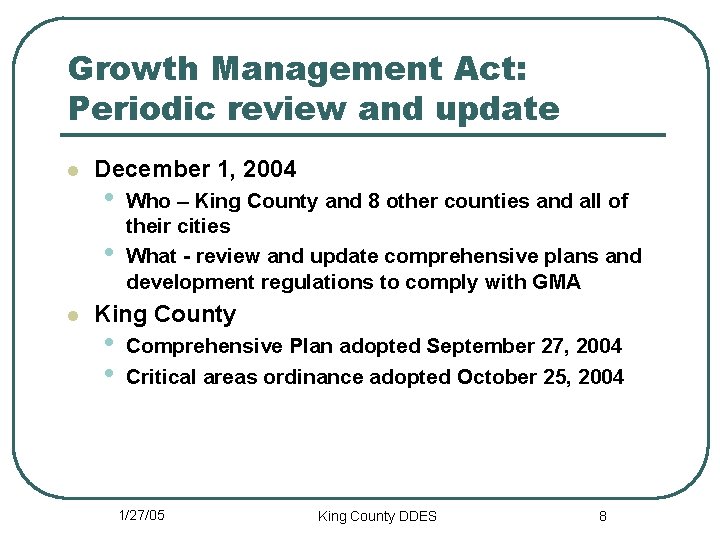 Growth Management Act: Periodic review and update l December 1, 2004 • • l