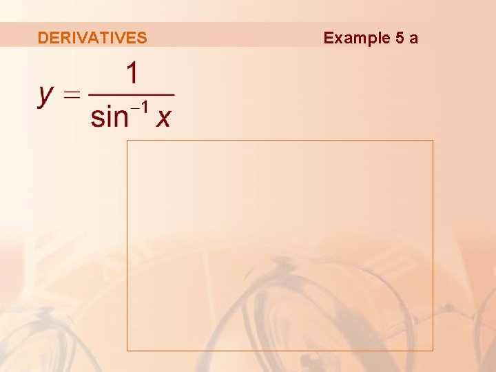 DERIVATIVES Example 5 a 