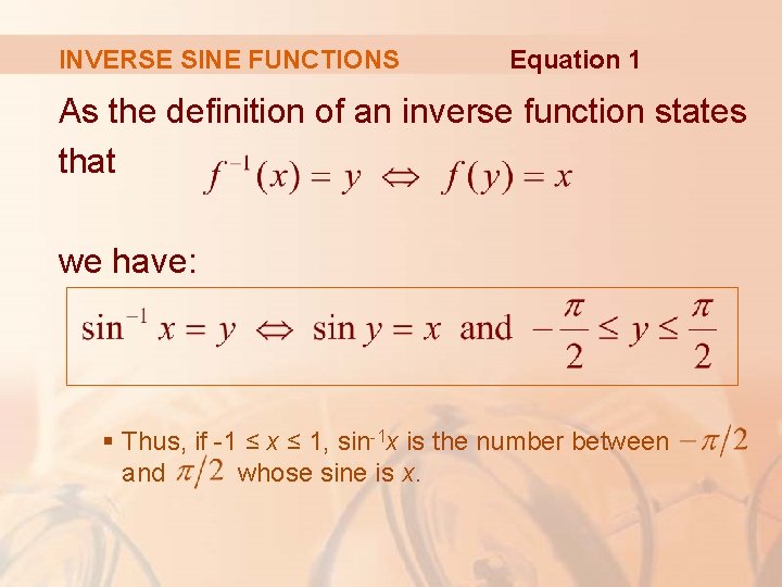 INVERSE SINE FUNCTIONS Equation 1 As the definition of an inverse function states that