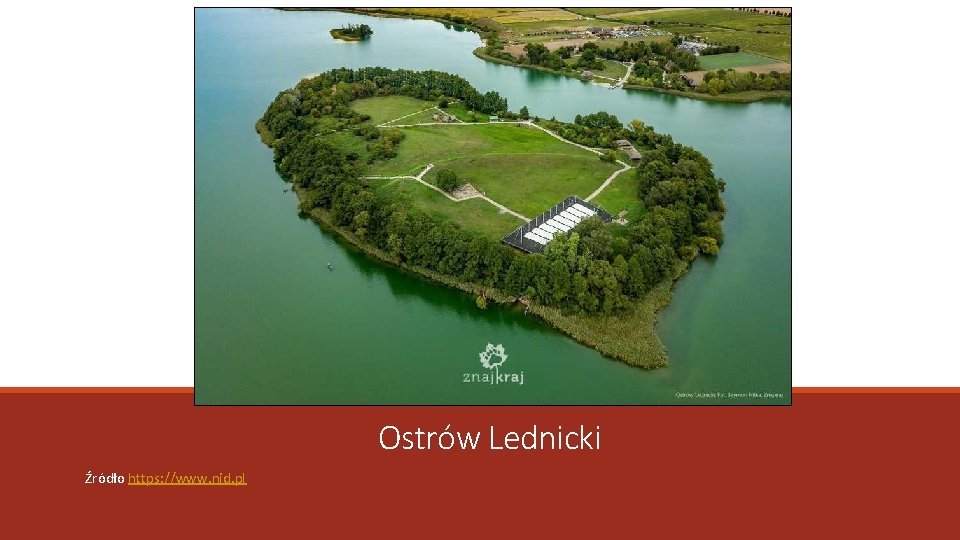 Ostrów Lednicki Źródło https: //www. nid. pl 