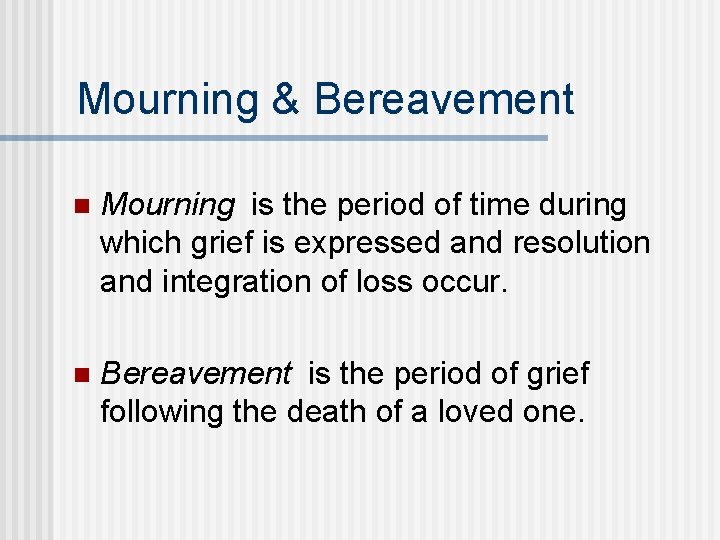 Mourning Example Basic Nursing Foundations of Skills Concepts Chapter 17