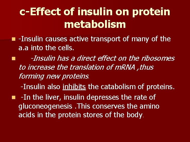 c-Effect of insulin on protein metabolism n -Insulin causes active transport of many of