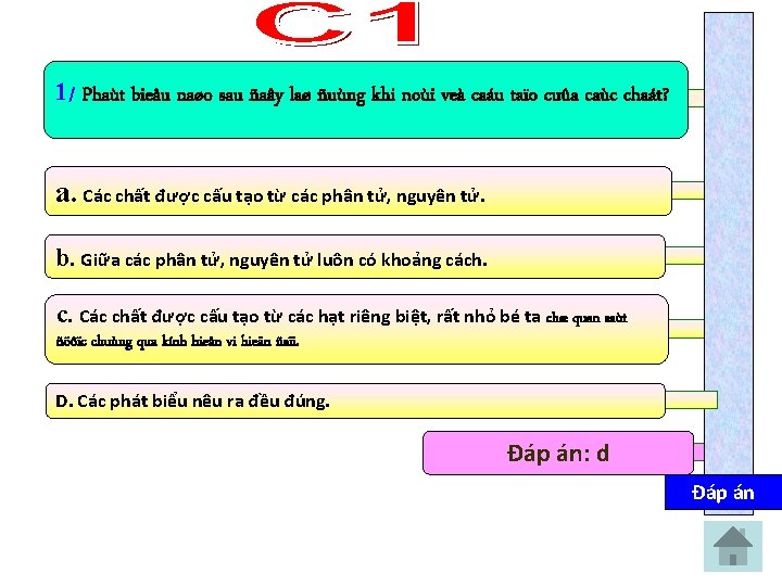 1/ Phaùt bieåu naøo sau ñaây laø ñuùng khi noùi veà caáu taïo cuûa
