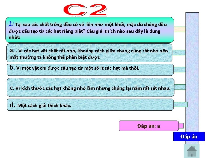 2/ Tại sao các chất trông đều có vẻ liền như một khối, mặc