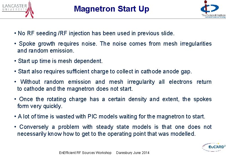 Magnetron Start Up • No RF seeding /RF injection has been used in previous