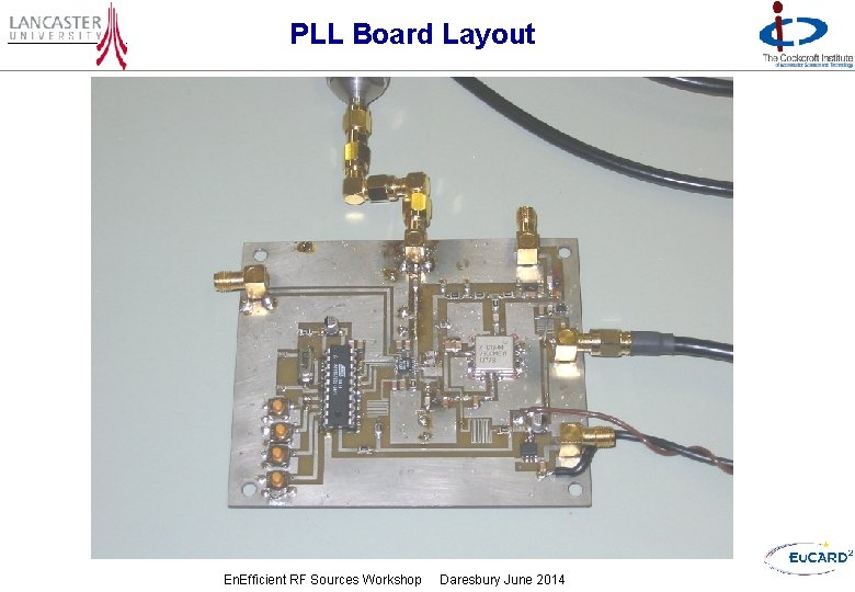 PLL Board Layout En. Efficient RF Sources Workshop Daresbury June 2014 