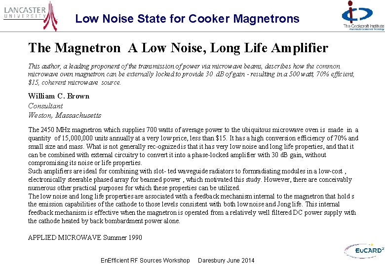 Low Noise State for Cooker Magnetrons The Magnetron A Low Noise, Long Life Amplifier