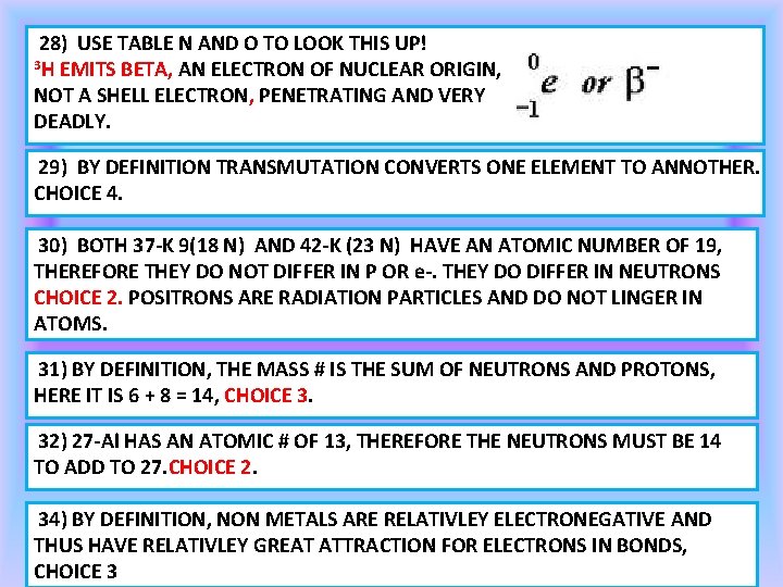 28) USE TABLE N AND O TO LOOK THIS UP! 3 H EMITS BETA,