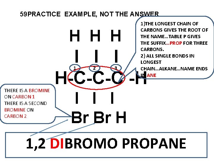 59 PRACTICE EXAMPLE, NOT THE ANSWER H H H I I I H-C-C-C -H