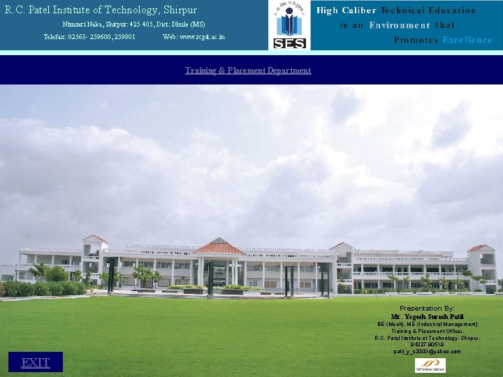 R. C. Patel Institute of Technology, Shirpur Nimzari Naka, Shirpur: 425 405, Dist: Dhule