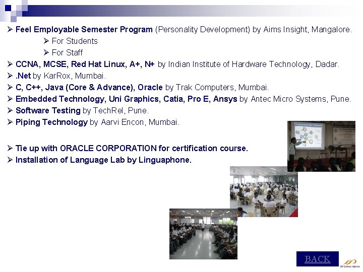 Ø Feel Employable Semester Program (Personality Development) by Aims Insight, Mangalore. Ø For Students